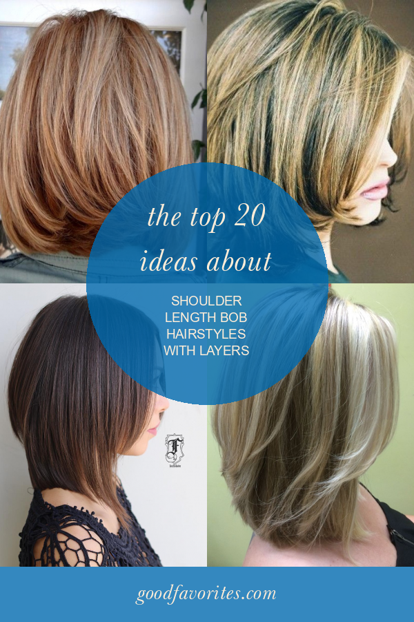 The Top 20 Ideas About Shoulder Length Bob Hairstyles With Layers 0484